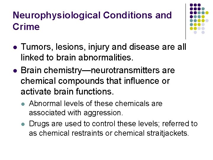 Neurophysiological Conditions and Crime l l Tumors, lesions, injury and disease are all linked