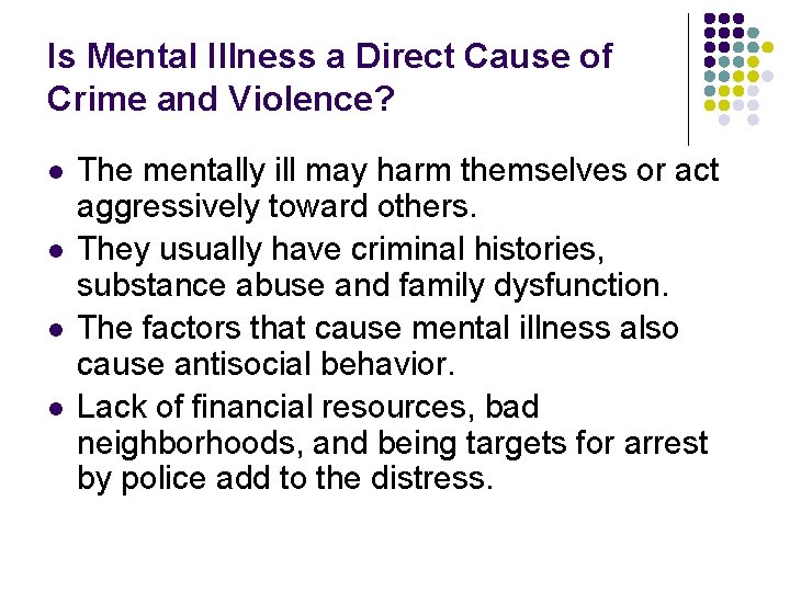 Is Mental Illness a Direct Cause of Crime and Violence? l l The mentally