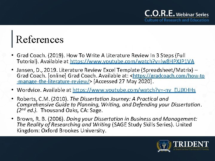 References • Grad Coach. (2019). How To Write A Literature Review In 3 Steps