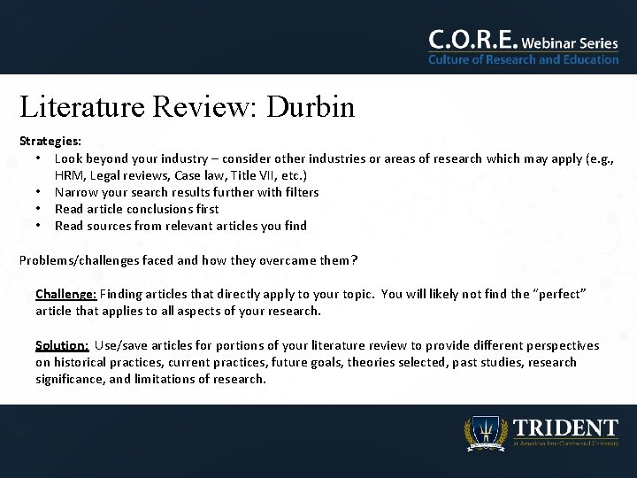Literature Review: Durbin Strategies: • Look beyond your industry – consider other industries or