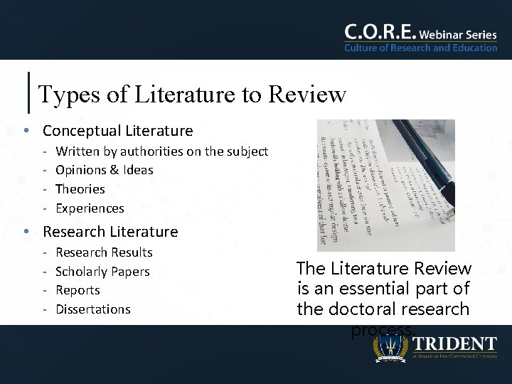 Types of Literature to Review • Conceptual Literature - Written by authorities on the