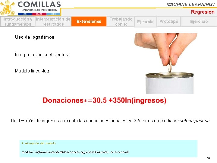 MACHINE LEARNING I Regresión Introducción y Interpretación de fundamentos resultados Extensiones Trabajando con R