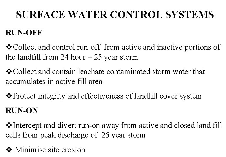 SURFACE WATER CONTROL SYSTEMS RUN-OFF v. Collect and control run-off from active and inactive