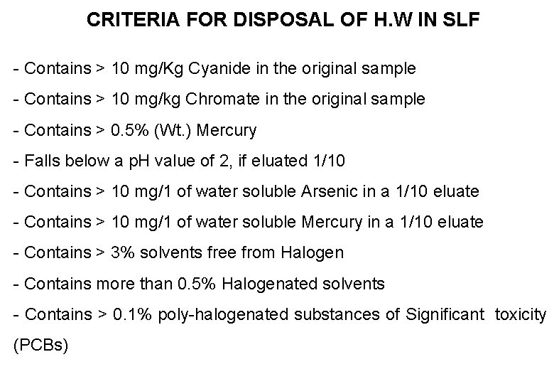 CRITERIA FOR DISPOSAL OF H. W IN SLF - Contains > 10 mg/Kg Cyanide