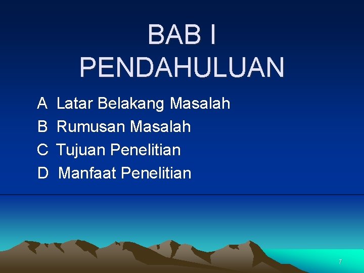 BAB I PENDAHULUAN A B C D Latar Belakang Masalah Rumusan Masalah Tujuan Penelitian