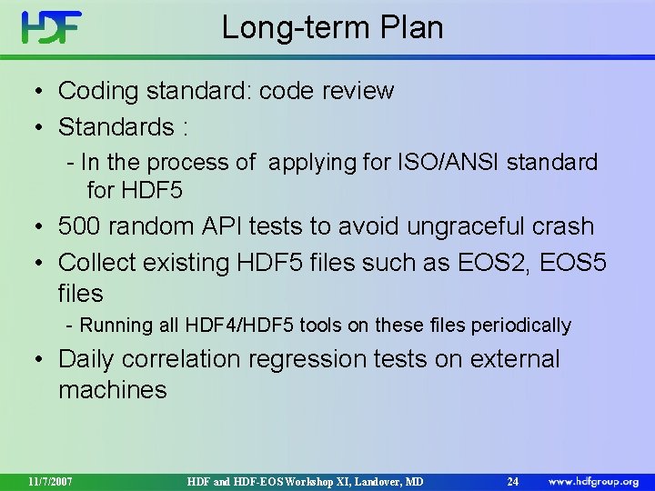 Long-term Plan • Coding standard: code review • Standards : - In the process Long-term Plan • Coding standard: code review • Standards : - In the process