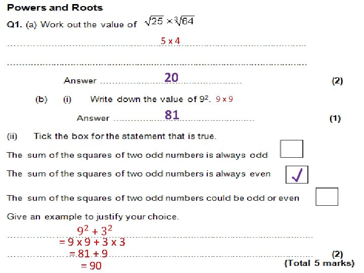 5 x 4 20 9 x 9 81 =9 x 9+3 x 3 =