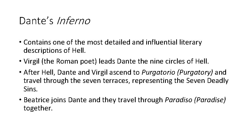 Dante’s Inferno • Contains one of the most detailed and influential literary descriptions of