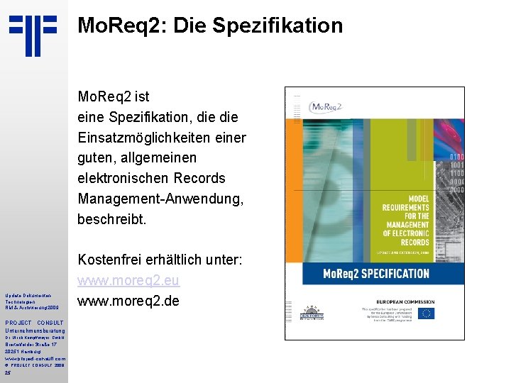 Mo. Req 2: Die Spezifikation Mo. Req 2 ist eine Spezifikation, die Einsatzmöglichkeiten einer