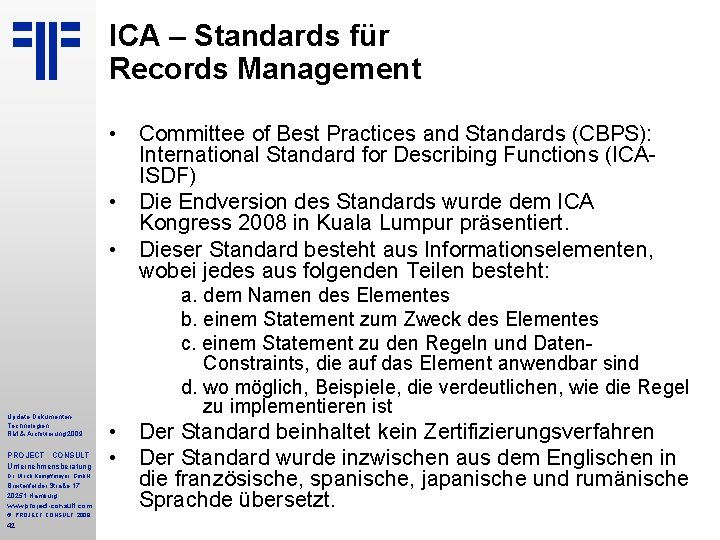 ICA – Standards für Records Management • Committee of Best Practices and Standards (CBPS):