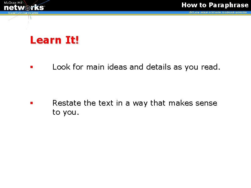 How to Paraphrase click your mouse or hit enter to advance animation Learn It!