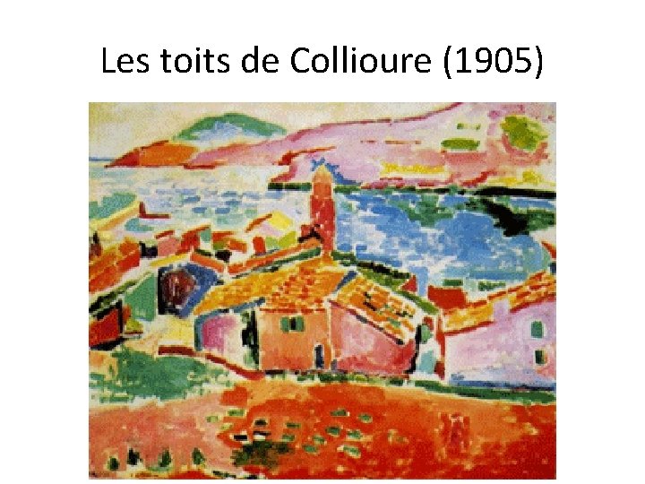 Les toits de Collioure (1905) 