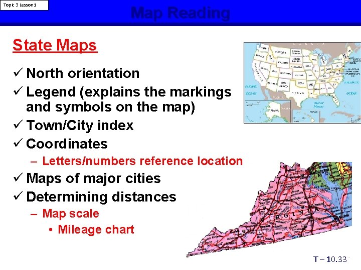 Topic 3 Lesson 1 Map Reading State Maps ü North orientation ü Legend (explains