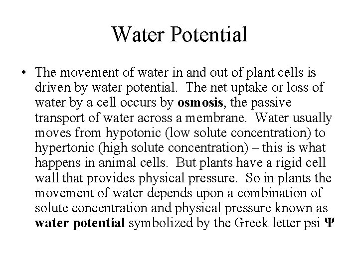 Water Potential • The movement of water in and out of plant cells is