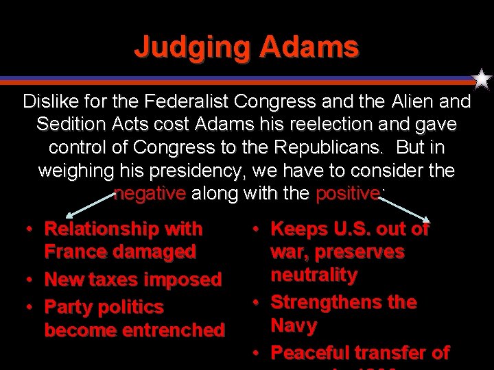 Judging Adams Dislike for the Federalist Congress and the Alien and Sedition Acts cost