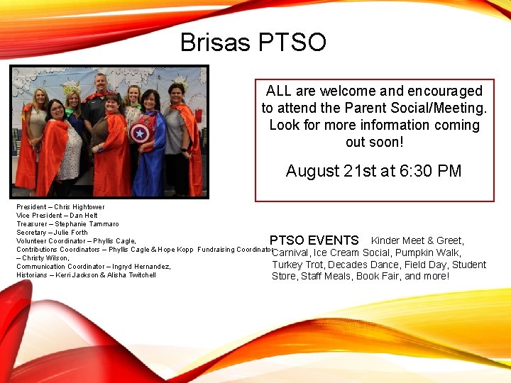 Brisas PTSO ALL are welcome and encouraged to attend the Parent Social/Meeting. Look for