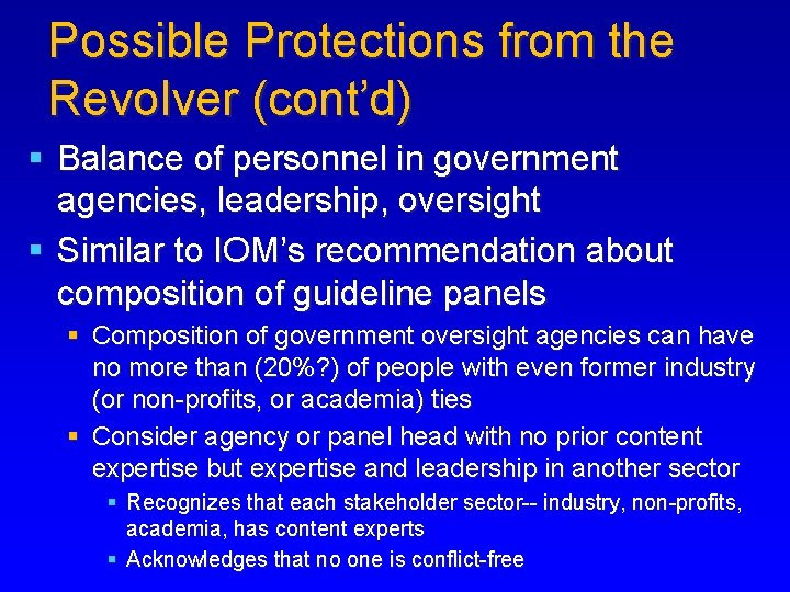 Possible Protections from the Revolver (cont’d) § Balance of personnel in government agencies, leadership,