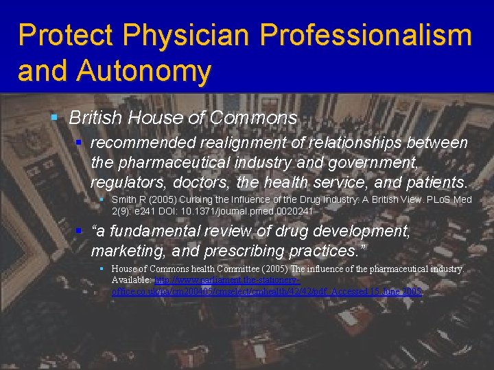 Protect Physician Professionalism and Autonomy § British House of Commons § recommended realignment of