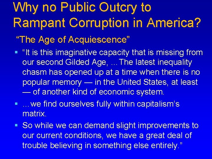 Why no Public Outcry to Rampant Corruption in America? “The Age of Acquiescence” §