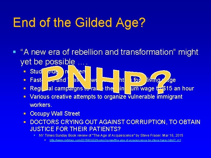 End of the Gilded Age? § “A new era of rebellion and transformation” might
