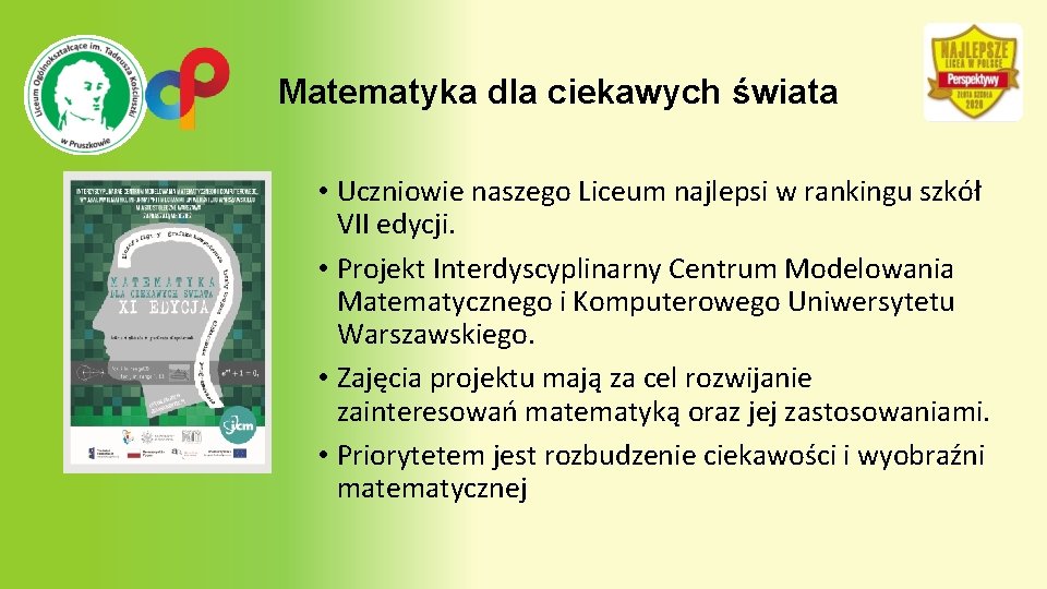 Matematyka dla ciekawych świata • Uczniowie naszego Liceum najlepsi w rankingu szkół VII edycji.