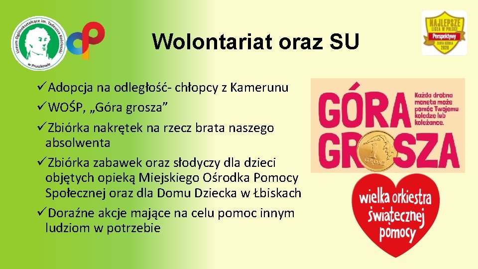 Wolontariat oraz SU üAdopcja na odległość- chłopcy z Kamerunu üWOŚP, „Góra grosza” üZbiórka nakrętek