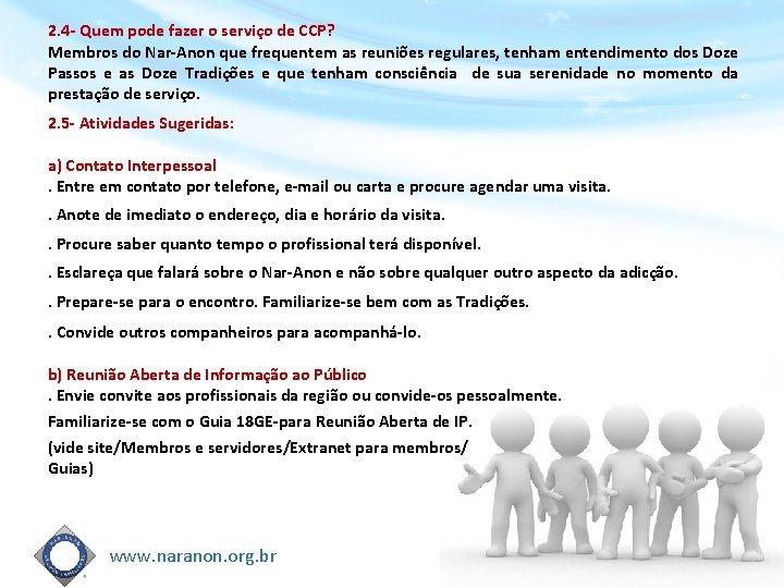 2. 4 - Quem pode fazer o serviço de CCP? Membros do Nar-Anon que