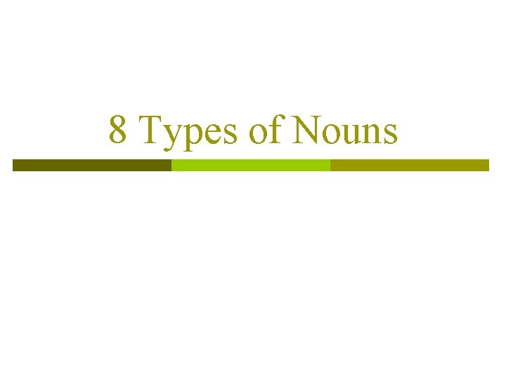 8 Types of Nouns 