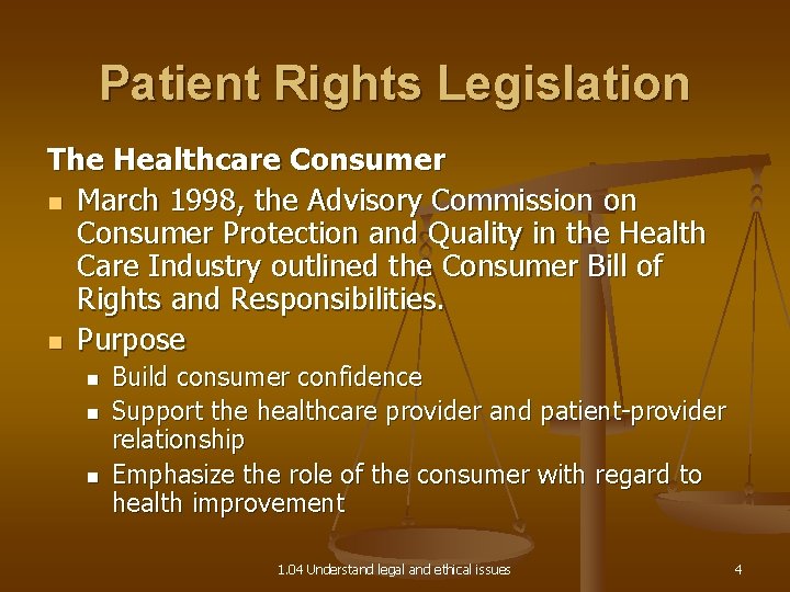 Patient Rights Legislation The Healthcare Consumer n March 1998, the Advisory Commission on Consumer