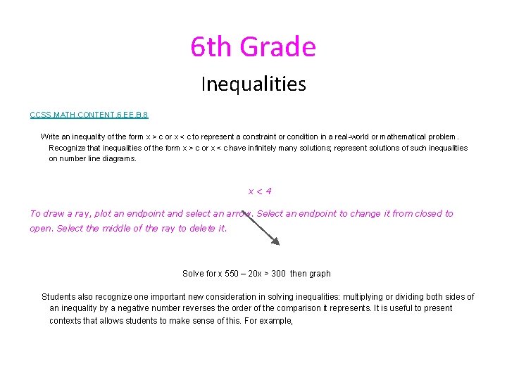 6 th Grade Inequalities CCSS. MATH. CONTENT. 6. EE. B. 8 Write an inequality