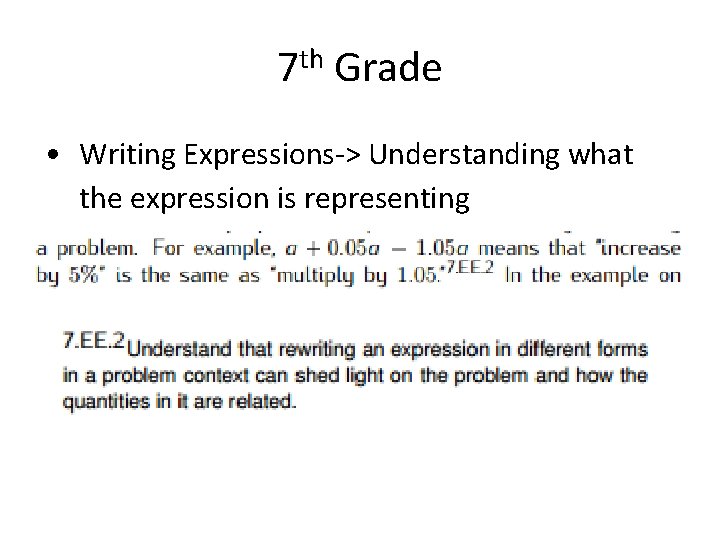 7 th Grade • Writing Expressions-> Understanding what the expression is representing 