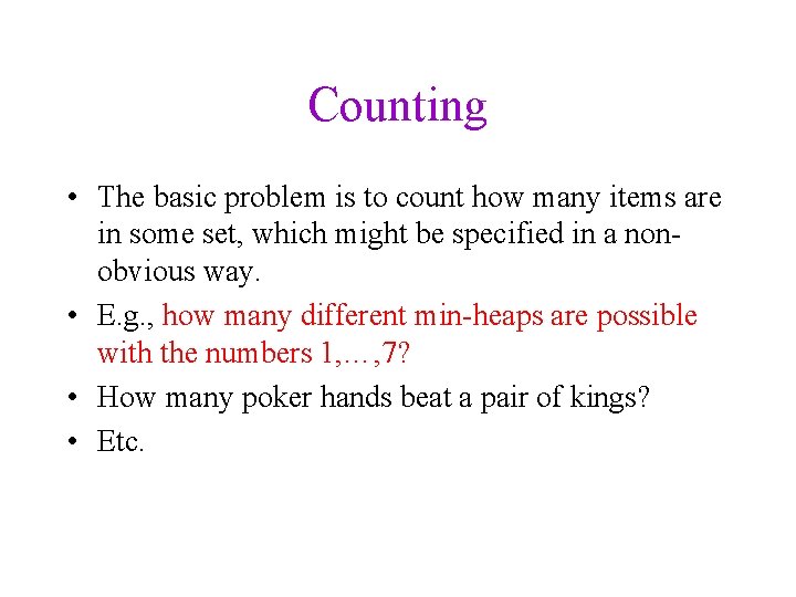 Counting • The basic problem is to count how many items are in some