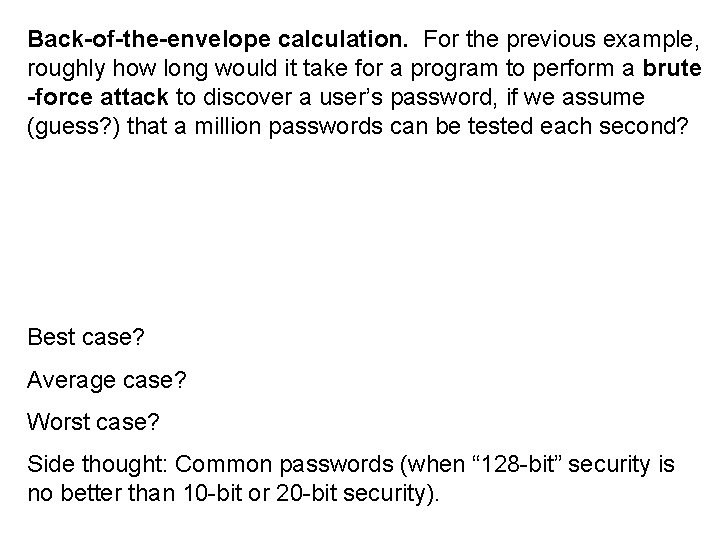 Back-of-the-envelope calculation. For the previous example, roughly how long would it take for a