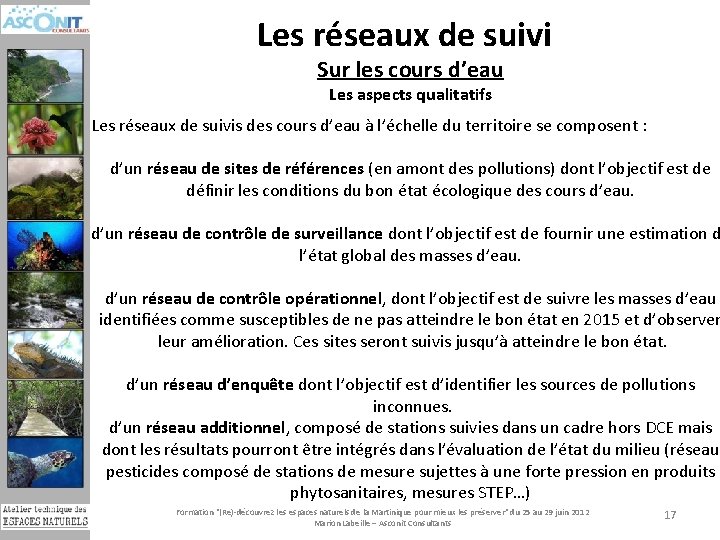 Les réseaux de suivi Sur les cours d’eau Les aspects qualitatifs Les réseaux de