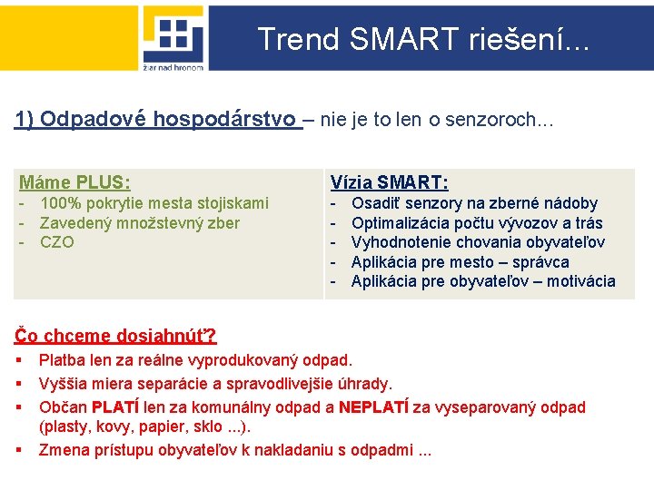 Trend SMART riešení. . . 1) Odpadové hospodárstvo – nie je to len o