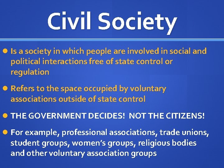 Civil Society Is a society in which people are involved in social and political