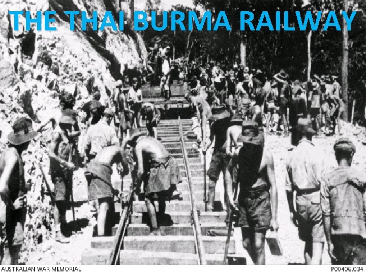 THE THAI BURMA RAILWAY 