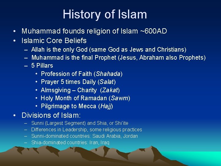 History of Islam • Muhammad founds religion of Islam ~600 AD • Islamic Core