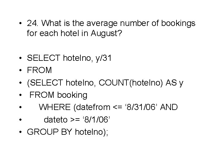  • 24. What is the average number of bookings for each hotel in