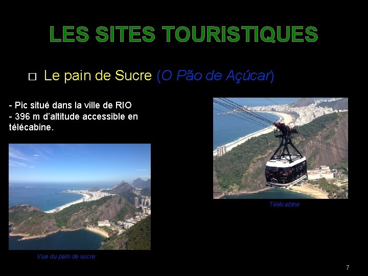 LES SITES TOURISTIQUES � Le pain de Sucre (O Pão de Açúcar) - Pic