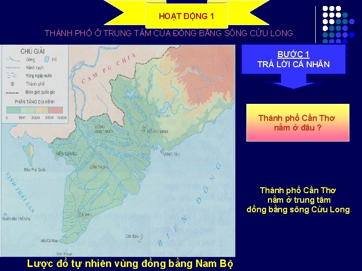 HOẠT ĐỘNG 1 THÀNH PHỐ Ở TRUNG T M CỦA ĐỒNG BẰNG SÔNG CỬU