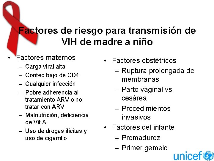 Factores de riesgo para transmisión de VIH de madre a niño • Factores maternos