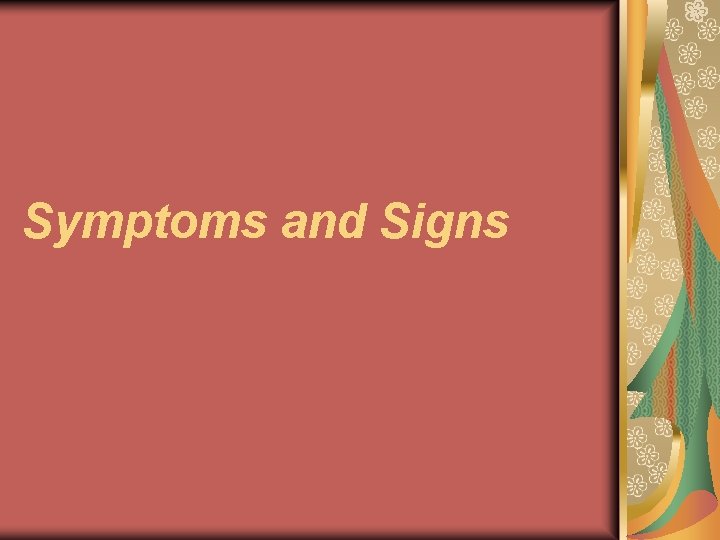 Symptoms and Signs 