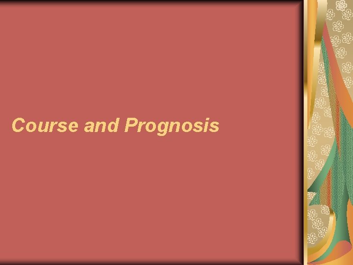 Course and Prognosis 