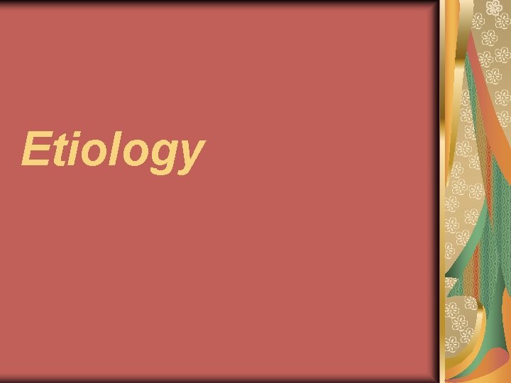Etiology 