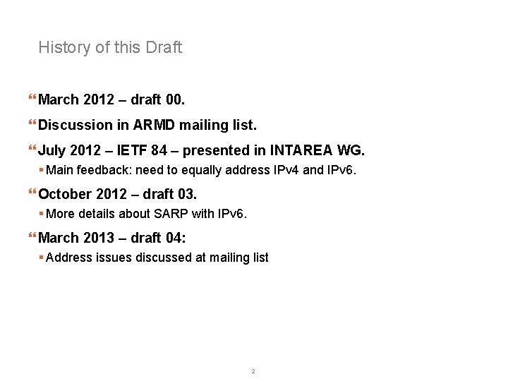 History of this Draft } March 2012 – draft 00. } Discussion in ARMD