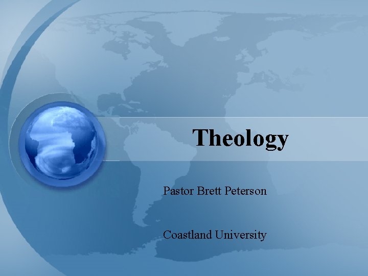 Theology Pastor Brett Peterson Coastland University 