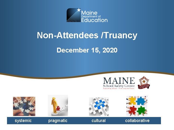 Non-Attendees /Truancy December 15, 2020 systemic pragmatic cultural collaborative 