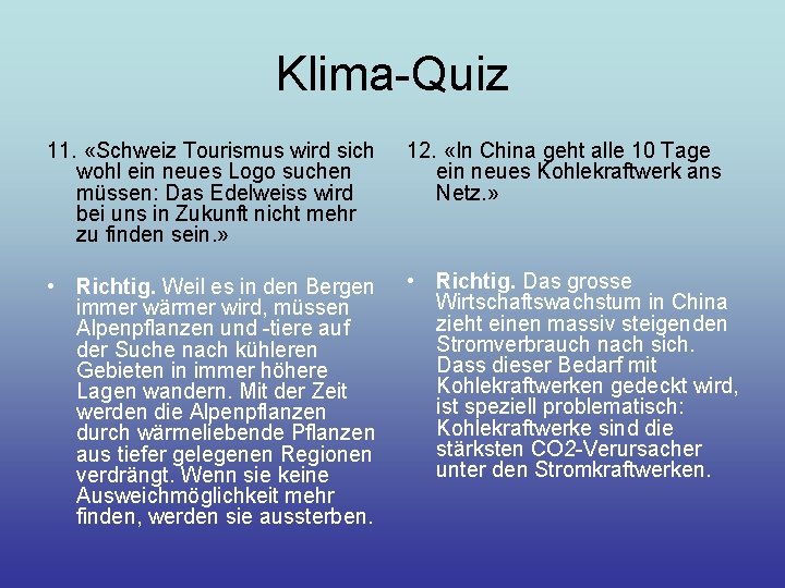 Klima-Quiz 11. «Schweiz Tourismus wird sich wohl ein neues Logo suchen müssen: Das Edelweiss