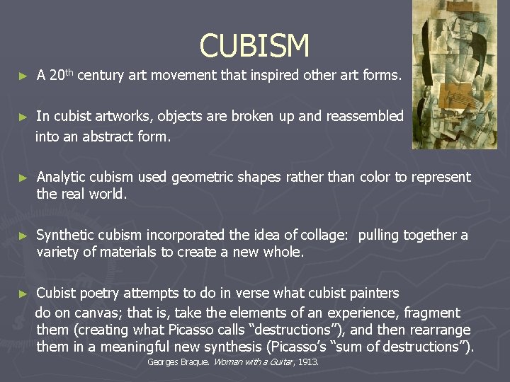 CUBISM ► A 20 th century art movement that inspired other art forms. ►